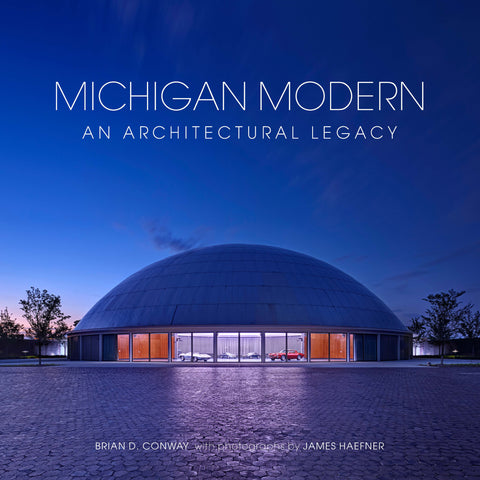 Michigan Modern: An Architectural Legacy