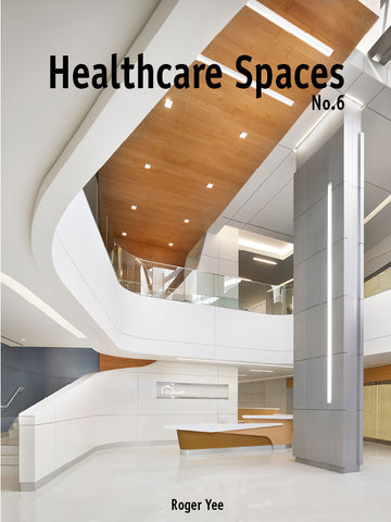 Healthcare Spaces No.6 - DIGITAL VERSION